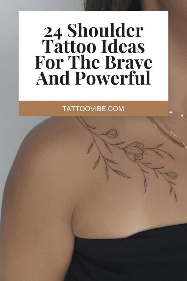 24 Shoulder Tattoo Ideas For The Brave And Powerful